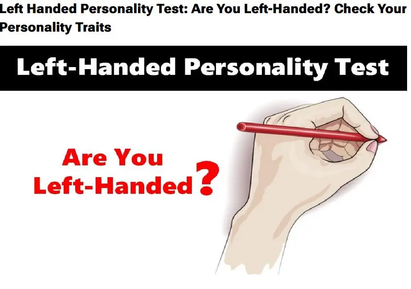 تست شخصیت شناسی | ویژگی های جالب افراد چپ دست که کمتر کسی میدونه