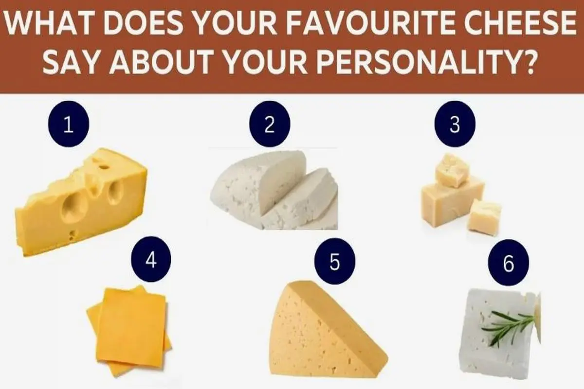 تست شخصیت شناسی | پنیر مورد علاقه عشق چیه تا اخلاقای بدشو برات رو کنم